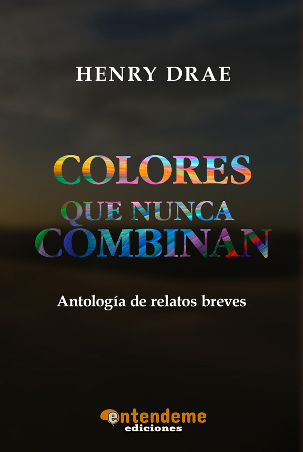 Colores que nunca combinan - antología