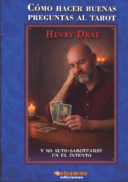 como formular preguntas al tarot - libro de Henry Drae
